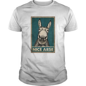 Donkey Nice Arse Shirt